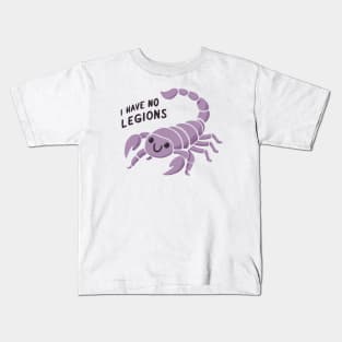 I have no legions Kids T-Shirt